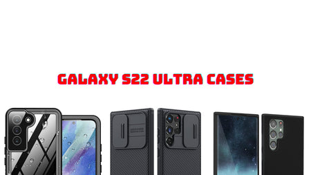 Galaxy S22 Ultra Cases